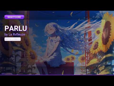 PARLU - La Rvfleuze | Nightcore | Lyrics