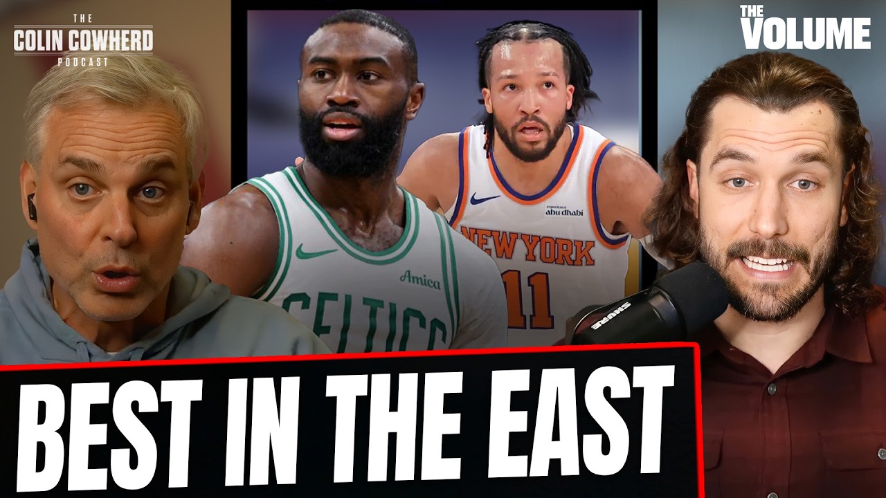 Why Boston Celtics & New York Knicks are BEST in EAST | Colin Cowherd NBA