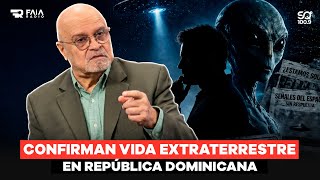 DR. ANGEL LUIS FERNANDEZ CONFIRMA VIDA EXTRATERRESTRE EN REPÚBLICA DOMINICANA