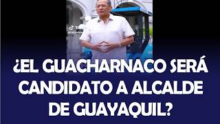 ¿EL GUACHARNACO LUIS ALMEIDA SERÁ CANDIDATO A ALCALDE DE GUAYAQUIL?