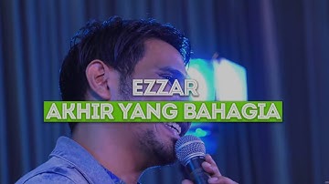 Ezzar - Akhir Yang Bahagia