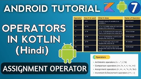 Assignment Operator | Android Kotlin Tutorial