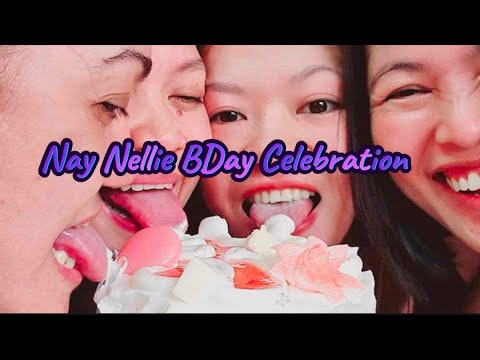 Nay Nellie B'day Celebration - YouTube