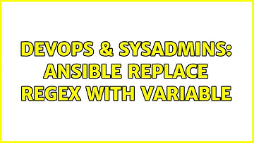 DevOps & SysAdmins: ansible replace regex with variable (2 Solutions!!)