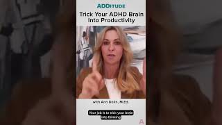 Trick Your ADHD Brain into Productivity (with Ann Dolin, M.Ed.)