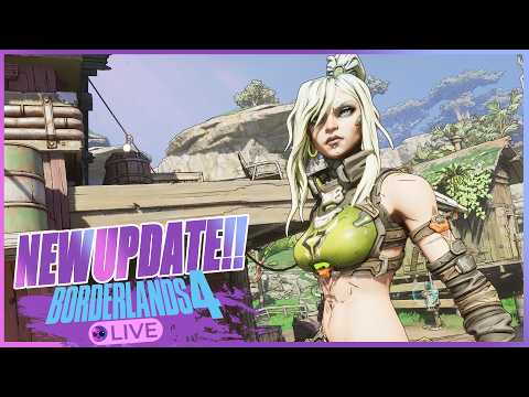 (LIVE 🔴) Borderlands 4 New Update Drop! (+ Where I've Been)