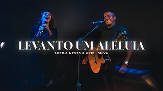 Levanto Um Aleluia - Ariel Silva & Sheila Neves | Verbo da Pedra