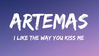 Artemas - i like the way you kiss me (Lyrics)