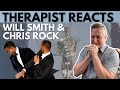 Therapist Reacts to Will Smith and Chris Rock