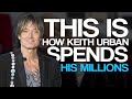 This Is How Keith Urban Spends His Millions
