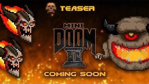 MiniDoom 2 - Teaser Trailer