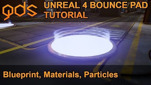 Unreal 4 Bounce Pad Tutorial - (Material, Particles, and Functionality)