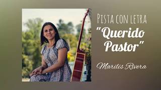 Video thumbnail of "Pista con Letra "Querido Pastor" - Marilis Rivera (Canción para el Dia del Pastor)"