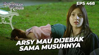 Download Lagu Arsy Mau Dijebak! Tapi Malah Jadi Insiden | TERBELENGGU RINDU | EPS. 468 (1/4) MP3