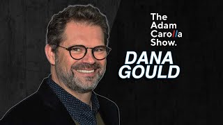 Dana Gould | The Adam Carolla Show 053122
