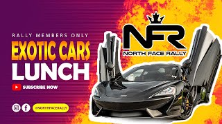 NORTH FACE RALLY - EXOTIC CARS LUNCH AND CRUISE!