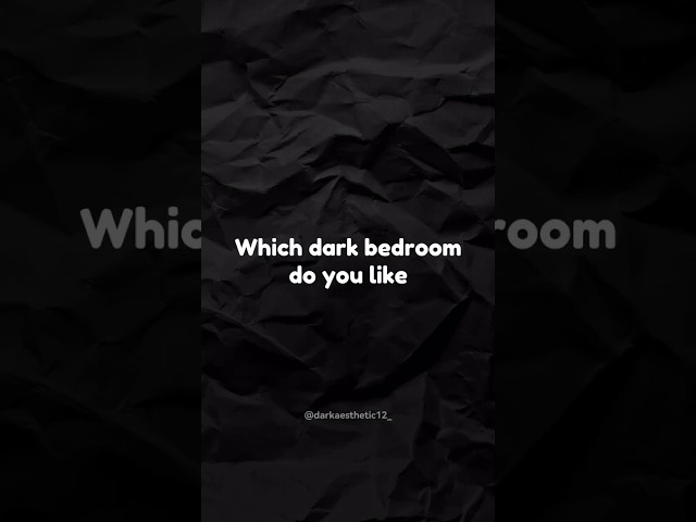Which dark bedroom do you like⁉️ #youtubeshorts #which #dark #room #bedroom #viralvideo class=