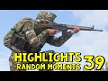 Highlights: Random Moments #39