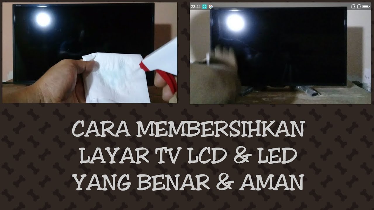 CARA MEMBERSIHKAN LAYAR TV LED & LCD YANG BENAR DAN AMAN 