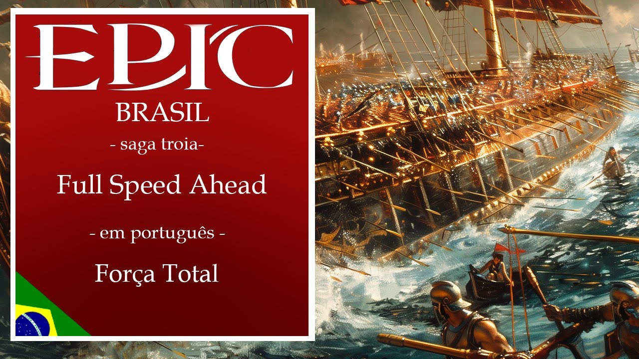 Epic Brasil: Full Speed Ahead - Em Português - Força Total