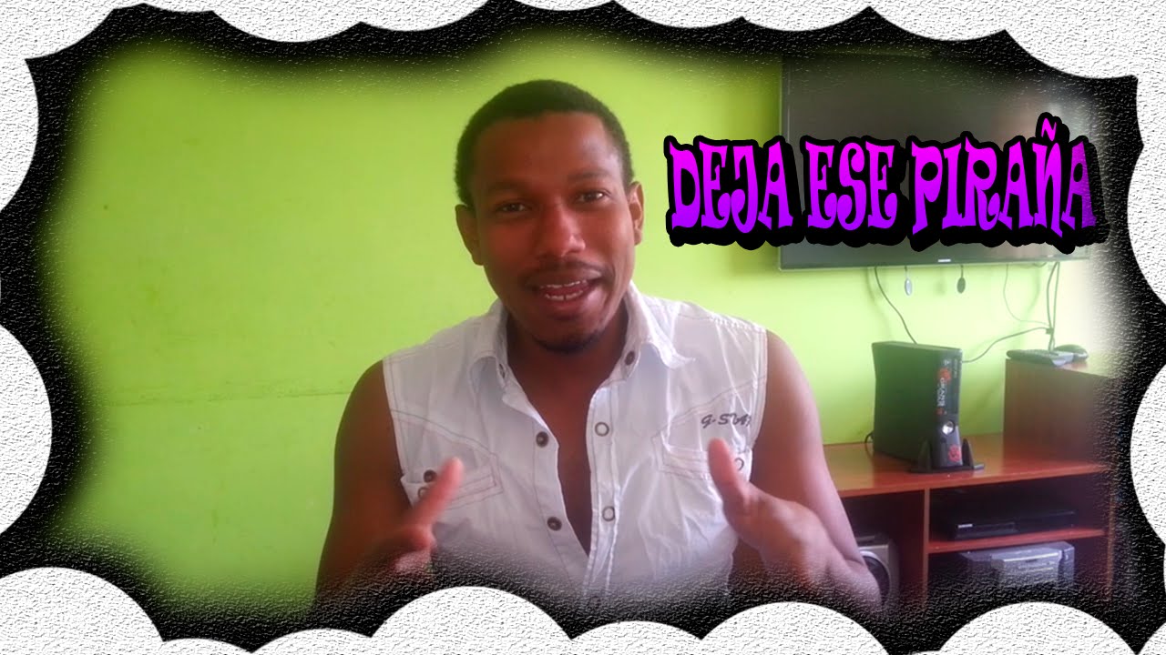 DEJA ESE PIRAÑA || EL YOFO 09 - YouTube