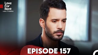 Love For Rent Episode 157 (Urdu Dubbed)