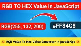RGB To HEX Value Convertor In JavaScript | JavaScript Projects For Beginners | [CODE 5X]