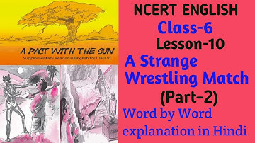 (Part-2)NCERT ENGLISH CLASS-6 A Strange Wrestling Match (Lesson-10)A PACT WITH THE SUN(SupL. Reader)