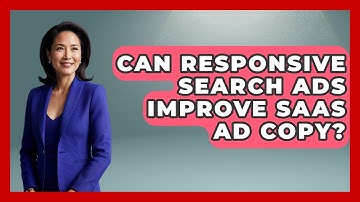 Can Responsive Search Ads Improve SaaS Ad Copy? - Saas Marketing Wizards