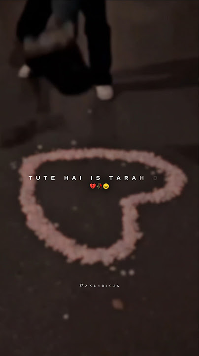Tute Hai Is Tarah Dil 💔😞 | #love #sad #lyrics #viral #aankhonmeinaansoon #slowedandreverb #song