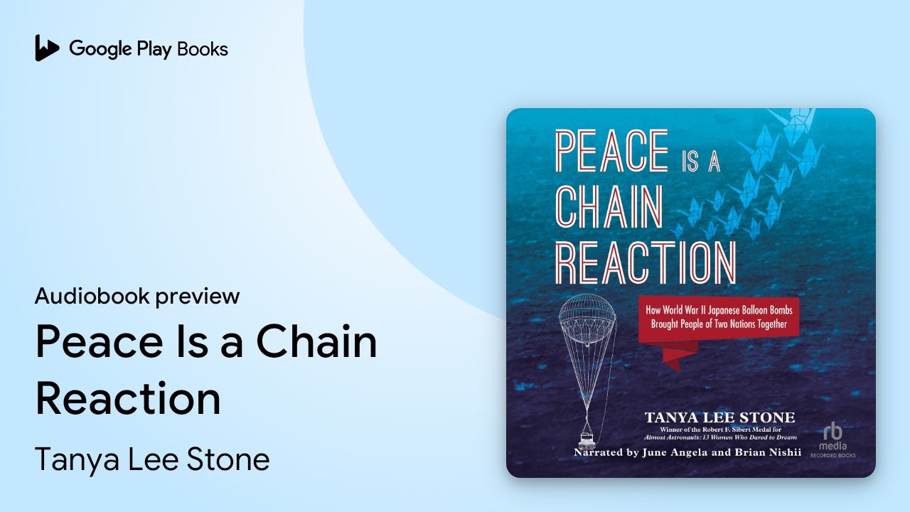 Peace Is a Chain Reaction by Tanya Lee Stone · Audiobook preview