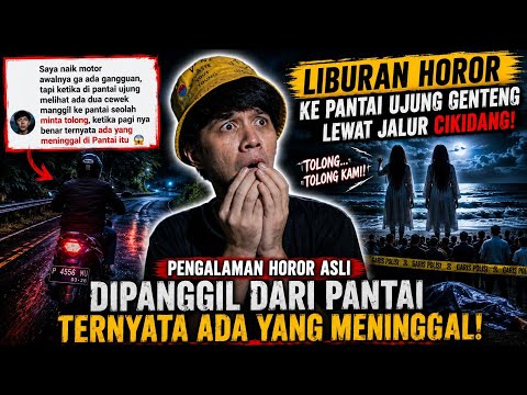 DIPANGGIL DARI PANTAI, BESOKNYA ADA YANG MENINGGAL! | Pengalaman Horor Asli di Pantai Ujung Genteng