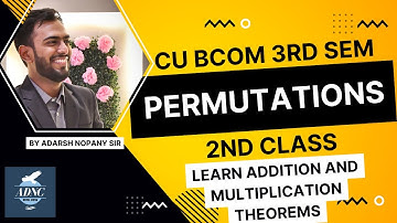 #2/5 Permutations - Fundamental Principles of Counting | CU BCOM 3rd Semester Maths | Adarsh Nopany
