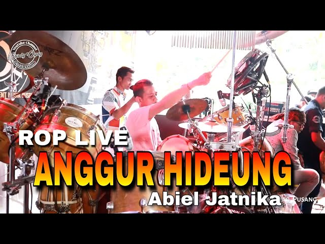 ANGGUR HIDEUNG - ABIEL JATNIKA | ROP LIVE ANDES SOREANG class=