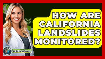 How Are California Landslides Monitored? - Earth Science Answers
