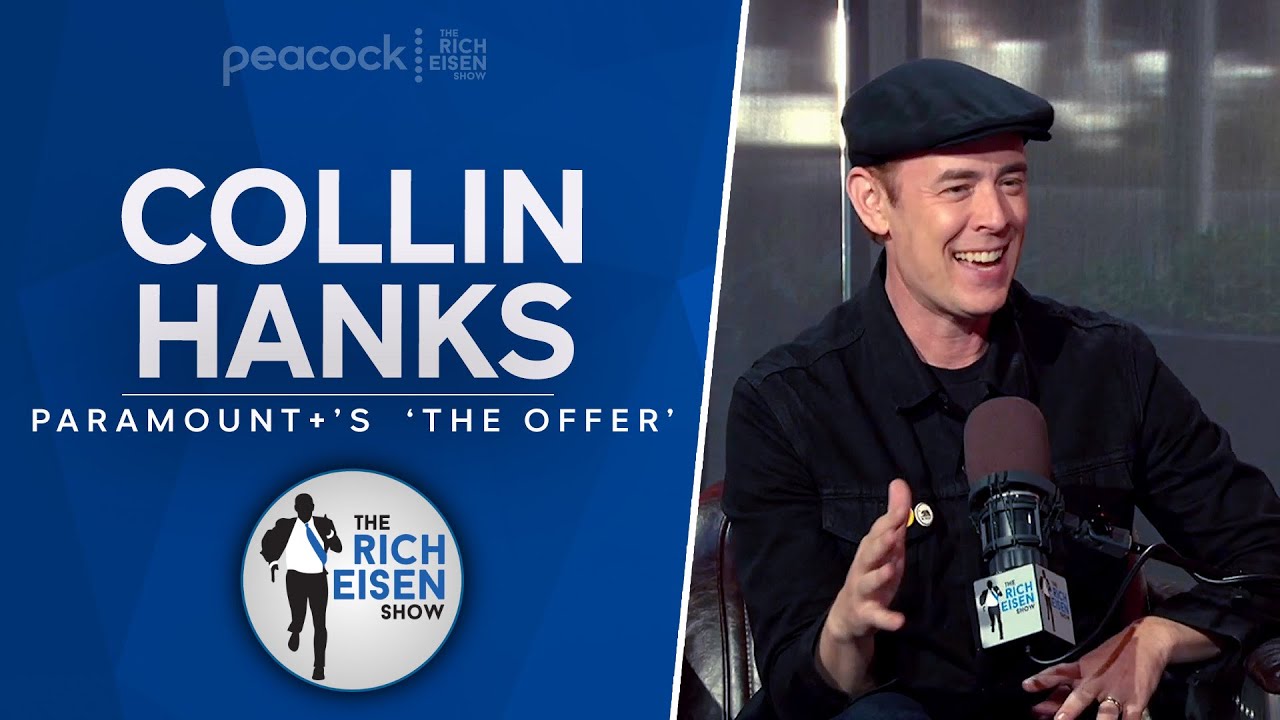 Colin Hanks Talks Paramount+’s ‘The Offer,’ Deebo Samuel & More with Rich Eisen | Full Interview
