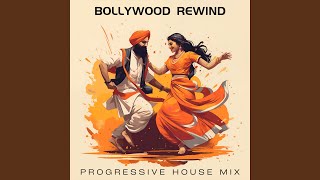 Bollywood Rewind (Progressive House)