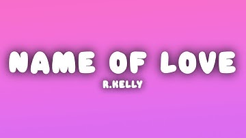 R.Kelly - Step In the Name of Love (Remix) (Lyrics)