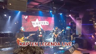 Kapten Legenda live