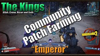 Borderlands 2 | Farming The Kings for The Emperor | Community Patch 4 0.Farming