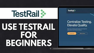 How To Use TestRail For Beginners (Full Tutorial)
