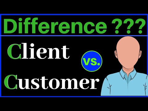 client กับ customer  2022 Update  Customer vs Client : Difference between Client and Customer | Business Vocabulary explained (2020)