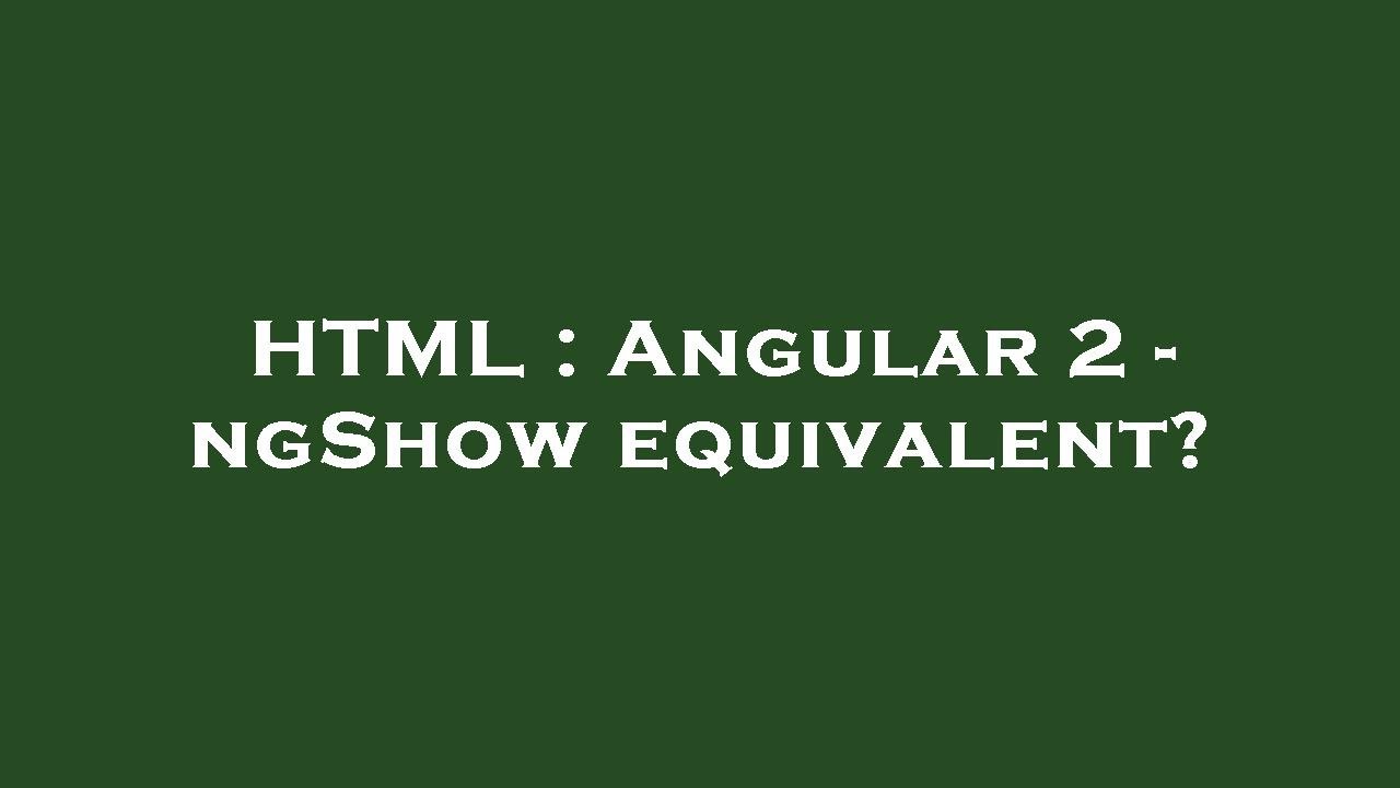 Ng Show Example : Angular ngClass and ngStyle: The Complete Guide – AIJO
