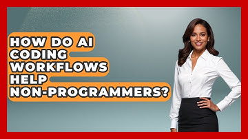 How Do AI Coding Workflows Help Non-programmers? - Learning To Code With AI