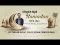 Alfi Al Ghazi   ''Senyum Sapa Ramadhan'' Keutamaan Sholat, Solusi Segala Permasalahan