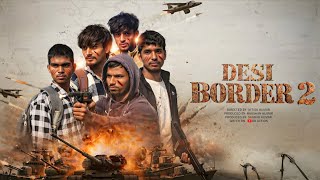 Desi Border 2 Full Action Movie Border 2 Inspired Br Action