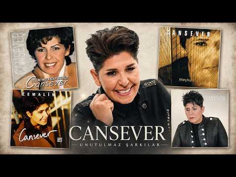 Cansever Anısına – En Çok Dinlenen Şarkılar | En Sevilen Cansever Şarkıları