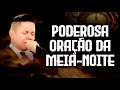 ORAÇÃO DA MEIA-NOITE - 29 DE AGOSTO