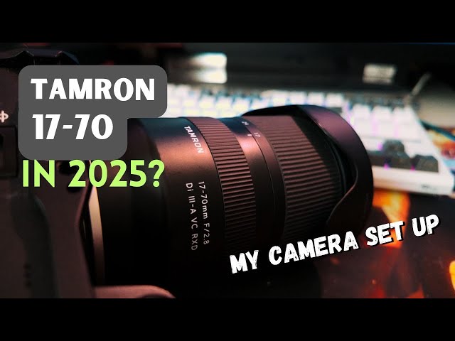 The notorious Tamron 17-70mm with my Sony A6700 in 2025? - YouTube