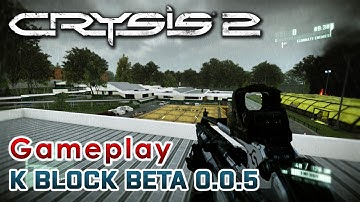 CRYSIS 2: K BLOCK BETA 0.0.5 Custom Map Gameplay [OLD]